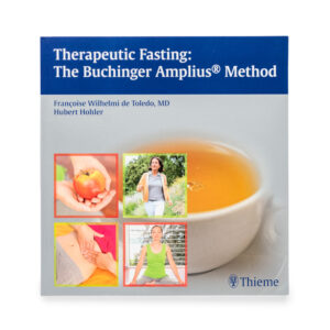 Therapeutic Fasting: The Buchinger Amplius® Method - Françoise Wilhelmi de Toledo