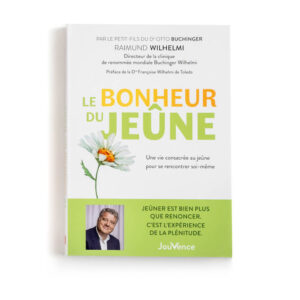 Le bonheur du jeûne - Raimund Wilhelmi